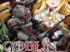Tôi Chỉ Muốn Tiêu Diệt Goblin